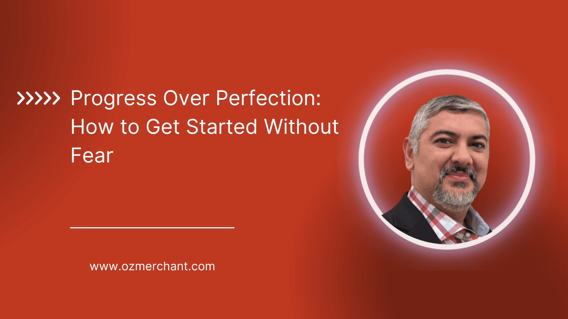 Progress Over Perfection: Start Without Fear