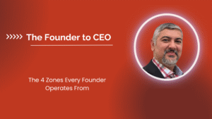 The 4 Zones Every Founder Operates From