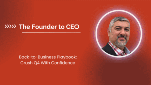 Back-to-Business Playbook: Crush Q4 With Confidence